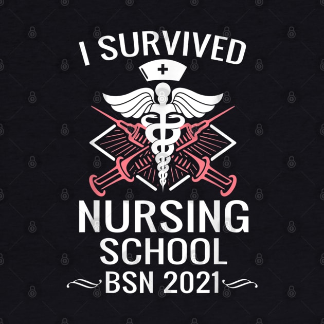 I Survived Nursing School BSN Class of 2021 Nurse Graduation by luxembourgertreatable